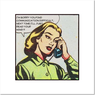 Difficult Communication- I'll just read your Mind vintage retro design for women, comic lovers, relationship sarcastic feminist humor, funny line with dark humor Posters and Art